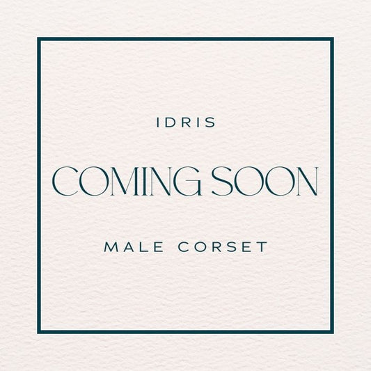 Image reads "Coming soon- Idris Male Corset"